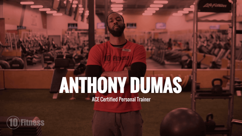 10 Fitness Trainer - Anthony Dumas